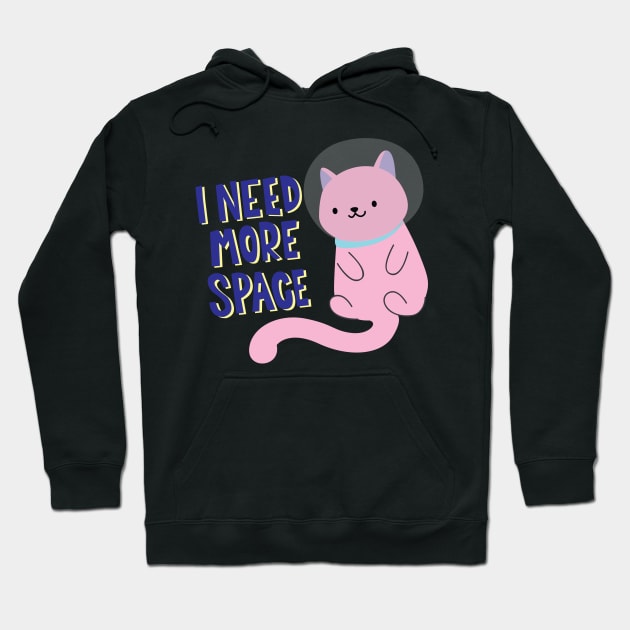 I Need More Space! Hoodie by imlying